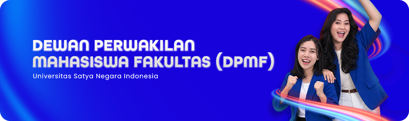Dewan Perwakilan Mahasiswa Fakultas (DPMF) - Universitas Satya Negara Indonesia